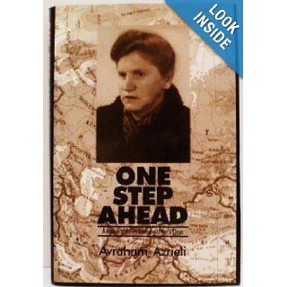 One step ahead A mother of seven escaping Hitler's claws  based on true events Avraham Azrieli 9780967037400 Books