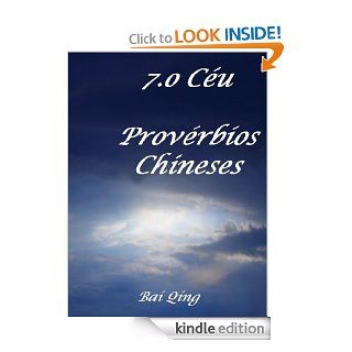 7.o Cu, Provrbios Chineses (Provrbios do Mundo) (Portuguese Edition) eBook Bai Qing Kindle Store
