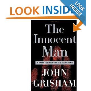 INNOCENT MAN: A TRUE STORY: Books