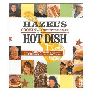 Hazel's Hot Dish: Cookin' with Country Stars: Hazel Smith: 0600639925325: Books