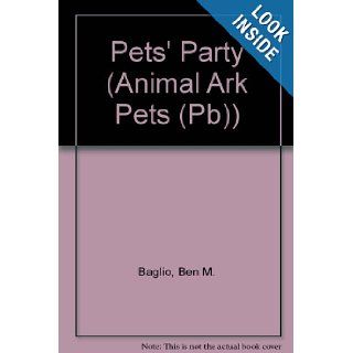Pet's Party (Animal Ark Pets #20) Ben M. Baglio 9780613438674 Books