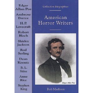 American Horror Writers (Collective Biographies) Bob Madison 9780766013797 Books