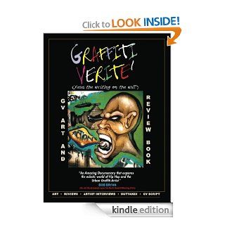 GRAFFITI VERITE' (GV) Art and Review Book (GRAFFITI VERITE' DOCU SERIES) eBook: Bob Bryan, Loida Bryan: Kindle Store