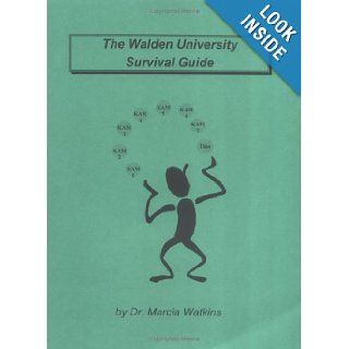 The Walden University Survival Guide: Hints on Progressing in a Ph.D. Program: Marcia M. Watkins: 9781878291400: Books