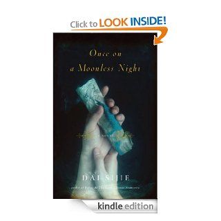Once on a Moonless Night eBook Dai Sijie, Adriana Hunter Kindle Store