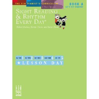 Sight Reading & Rhythm Every Day, Let's Get Started, Book A: Helen Marlais, Kevin Olson, Julia Olson: 9781569399675: Books