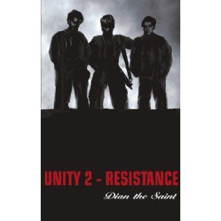 Unity 2   Resistance (German Edition): Dian the Saint: 9783833406768: Books