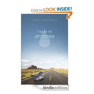 Tears in Arizona eBook: Abby Jacobson: Kindle Store