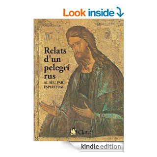 Relats d'un pelegr rus al seu pare espiritual (Catalan Edition) eBook: Annim: Kindle Store