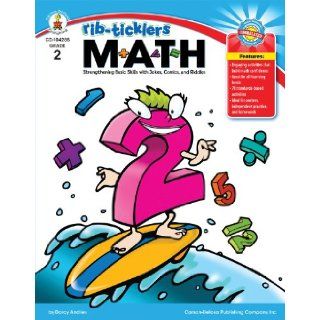 Math, Grade 2: Strengthening Basic Skills with Jokes, Comics, and Riddles (Rib Ticklers) (9781604181395): Darcy Andries, Robbie Short: Books