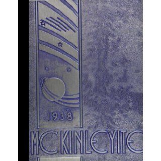 (Reprint) 1938 Yearbook: McKinley High School, Canton, Ohio: McKinley High School 1938 Yearbook Staff: Books