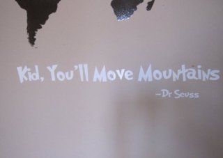 Dr Seuss Quote "Kid You'll Move Mountains!" (white) [Kitchen]   Wall Decor Stickers