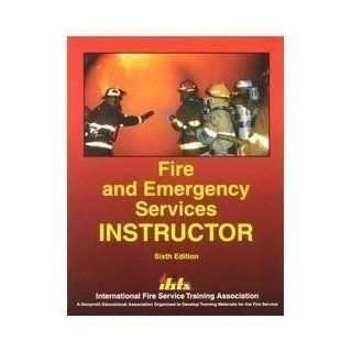 Fire and Emergency Services Instructor: Gloria Bizjak, Barbara Adams: 9780879391676: Books