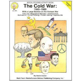 The Cold War 1945 1989 (Reproducible Social Studies Activity Book, Grades 5 8+) (9781580370479) David Graber Books