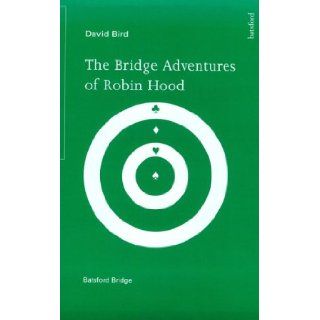 The Bridge Adventures of Robin Hood David Bird 9780713476422 Books
