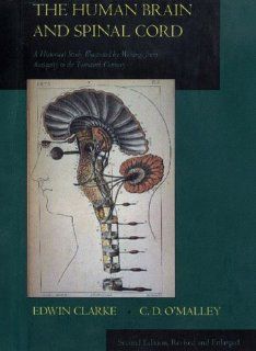 The Human Brain and Spinal Cord: A Historical Study Illustrated by Writings from Antiquity to the 20th Century (NORMAN NEUROSCIENCES) (Norman Neurosciences, No 2): 9780930405250: Medicine & Health Science Books @