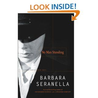 No Man Standing: A Munch Mancini Crime Novel (Munch Mancini Novels): Barbara Seranella: 9780743213868: Books