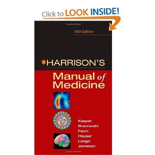 Harrison's Manual of Medicine: 16th Edition: Dennis Kasper, Eugene Braunwald, Anthony Fauci, Stephen Hauser, Dan Longo, J. Jameson: Books