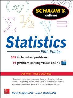 Schaum's Outline of Statistics, 5th Edition (Schaum's Outline Series) (9780071822527): Murray Spiegel, Larry Stephens: Books