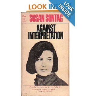 Against interpretation, and other essays Susan Sontag Books