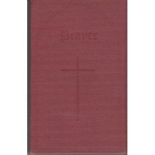The Book of Common Prayer and Administration of the Sacraments and Other Rites and Ceremonies of the Church According to the Use of the Protestant Episcopal Church in the United States of America. Together with The Psalter or Psalms of David.: Protestant E