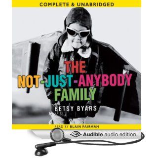 The Not Just Anybody Family (Audible Audio Edition): Betsy Byars, Blain Fairman: Books
