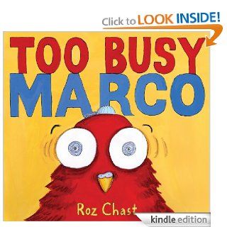 Too Busy Marco   Kindle edition by Roz Chast. Children Kindle eBooks @ .
