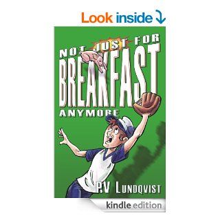 Not Just For Breakfast Anymore   Kindle edition by PV Lundqvist. Children Kindle eBooks @ .