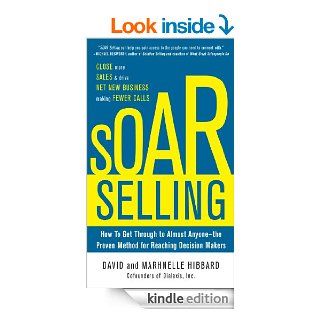 SOAR Selling (EBOOK) eBook: David Hibbard, Marhnelle Hibbard: Kindle Store
