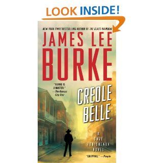 Creole Belle: A Dave Robicheaux Novel   Kindle edition by James Lee Burke. Literature & Fiction Kindle eBooks @ .