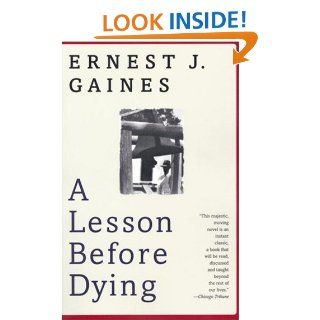 A Lesson Before Dying: A Novel (Vintage Contemporaries)   Kindle edition by Ernest J. Gaines. Literature & Fiction Kindle eBooks @ .