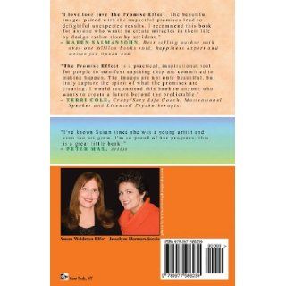 The Promise Effect: How to Create a Life That Wasn't Going to Happen Anyway: Josselyne Herman Saccio, Susan Woldman Elfer: 9780971586239: Books