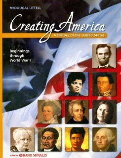Creating America Student Edition Grades 6 8 Beginnings through World War l 2002 MCDOUGAL LITTEL 9780618162529 Books