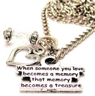 When Someone You Love Becomes a Memory, That Memory Becomes a Treasure 18" Chain Fashion Necklace: Jewelry