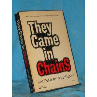 They Came in Chains Saunders Redding Books