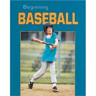 Beginning Baseball (Beginning Sports): Don Geng, Julie Jensen, Andy King: 9780822535058: Books