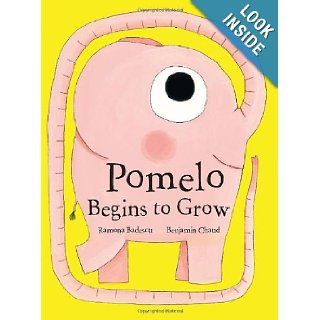 Pomelo Begins to Grow (Pomelo the Garden Elephant): Ramona Badescu, Benjamin Chaud: 9781592701117: Books
