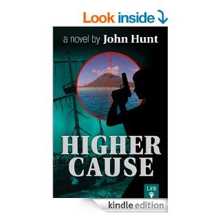 HIGHER CAUSE   Kindle edition by John Hunt, B.K. Marcus, Susanne Clark. Literature & Fiction Kindle eBooks @ .