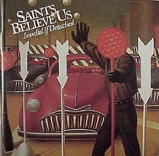 Saints Believe Us: Invalid if Detached: Music
