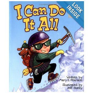 I Can Do It All (Turtleback School & Library Binding Edition) (Rookie Reader) Mary E. Pearson, Jeff Shelly 9780613538213 Books