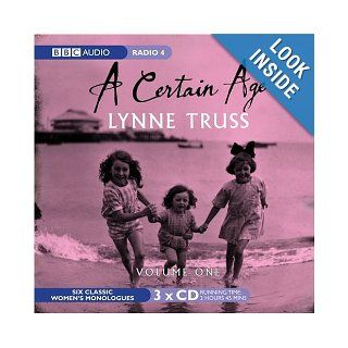 A Certain Age: Women's Monologues v. 1 (BBC Audio Collection): Lynne Truss, Dawn French: 9780563510529: Books