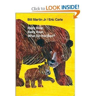 Baby Bear, Baby Bear, What Do You See? Board Book (World of Eric Carle) (9780805089905): Bill Martin, Eric Carle: Books
