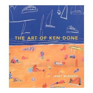 The Art of Ken Done: Janet McKenzie, Ken Done: 9781877004230: Books