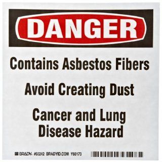 Brady 60242 6" Width x 6" Height Self Adhesive Vinyl, Black, Red on White Asbestos Label, Legend "Danger Contains Asbestos Fibers Avoid Creating Dust Cancer and Lung Disease Hazard" (Pack of 100): Industrial Warning Signs: Industrial &a