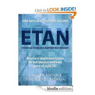 ETAN Estrategia, tecnologa, adaptabilidad y negocios (Spanish Edition) eBook Sergio I. Melnick, Jos Miguel Barraza Kindle Store