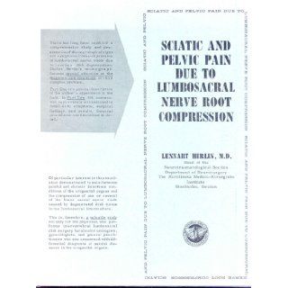 Sciatic and Pelvic Pain Due to Lumbosacral Nerve Root Compression: Lennart Herlin: Books