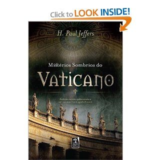 Misterios Sombrios do Vaticano (Em Portugues do Brasil): H. Paul Jeffers: 9788563420176: Books