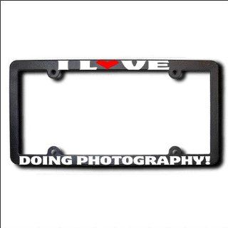 DOING PHOTOGRAPHY I Love REFLECTIVE License Plate Frame (T) USA Automotive