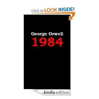 Nineteen Eighty Four [1984] eBook: George Orwell: Kindle Store