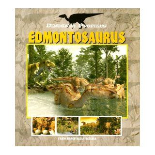 Dinosaur Profiles: Edmontosaurus (Dinosaur Profiles   P): Andrea Due: 9781410304971: Books